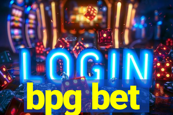 bpg bet